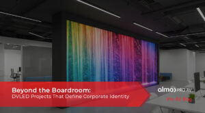 Beyond the Boardroom - dvLED defining corporate identity