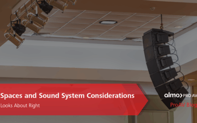 Spaces and Sound System Considerations: Looks About Right