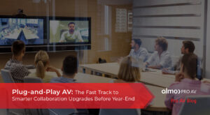 Plug and Play AV for smarter collaboration upgrades