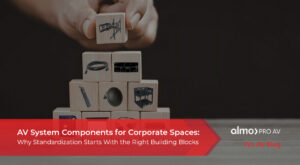 AV System Components for Corp Spaces