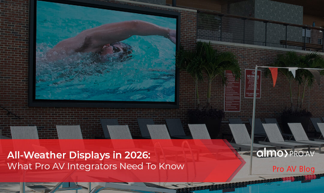 Outdoor AV All-Weather Displays - Blog-featured-image