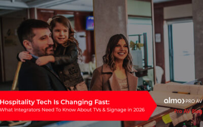 Hospitality Tech Is Changing Fast: What Integrators Need to Know About TVs and Signage in 2026
