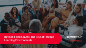 Beyond Fixed Spaces: The Rise of Flexible Learning Environments