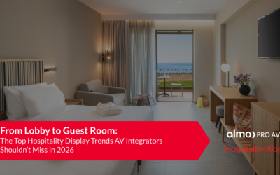 From Lobby to Guest Room: The Top Hospitality Display Trends AV Integrators Shouldn’t Miss in 2026