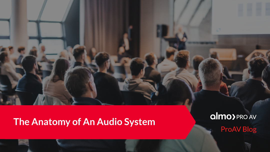 The Anatomy of An Audio System
