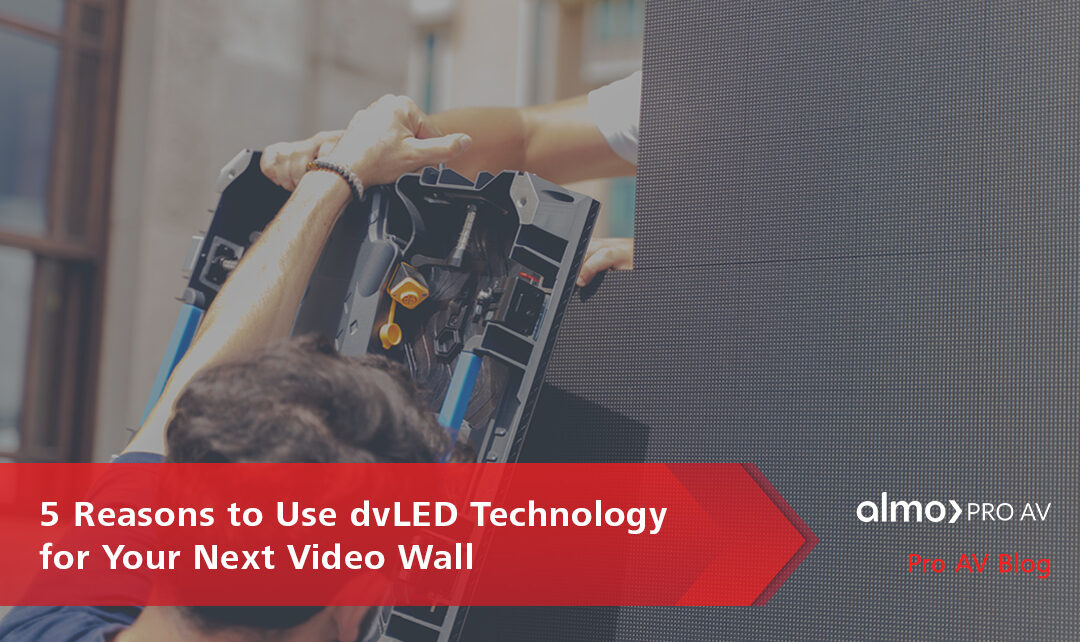 5 Reasons to Use dvLED Technology for Your Next Video Wall